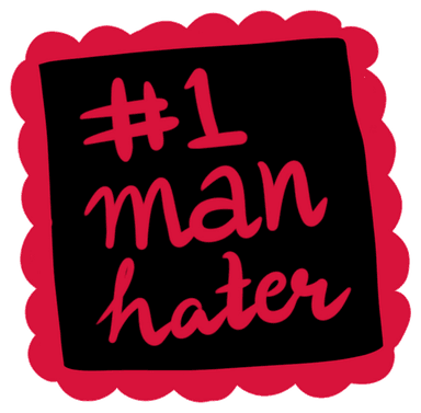 #1 Man Hater